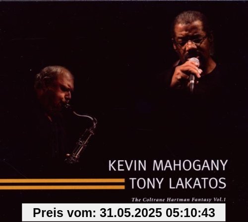 The Coltrane/Hartman Fantasy Vol.1 The Coltrane/Hartman Fantasy Vol.1 von Kevin Mahogany