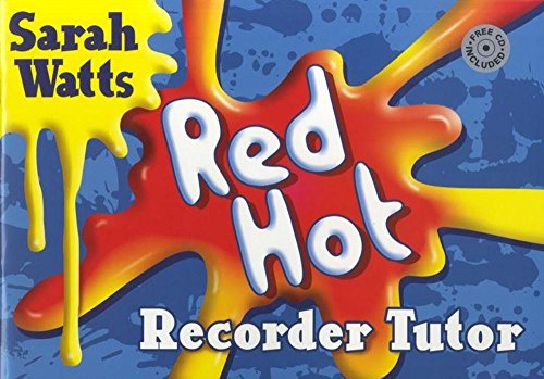 Red Hot Recorder Tutor - Descant Recorder (with CD) von Kevin Mayhew