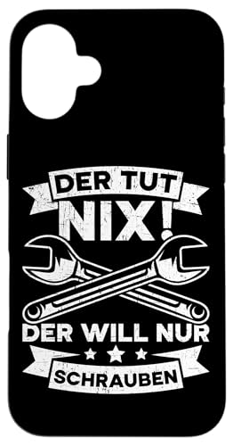 Der Tut Nix Der Will Nur Schrauben Autoschrauber Wartung Hülle für iPhone 16 Plus Der Tut Nix Der Will Nur Schrauben Autoschrauber Wartung Hülle für iPhone 16 Plus von Kfz-Mechaniker Werkstatt Automechaniker Kfz