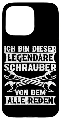 Ich Bin Dieser Legendäre Schrauber Von Dem Alle Reden Hülle für iPhone 15 Pro Max Ich Bin Dieser Legendäre Schrauber Von Dem Alle Reden Hülle für iPhone 15 Pro Max von Kfz-Mechaniker Werkstatt Automechaniker Kfz