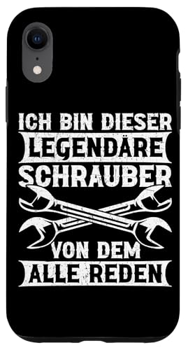 Ich Bin Dieser Legendäre Schrauber Von Dem Alle Reden Hülle für iPhone XR Ich Bin Dieser Legendäre Schrauber Von Dem Alle Reden Hülle für iPhone XR von Kfz-Mechaniker Werkstatt Automechaniker Kfz