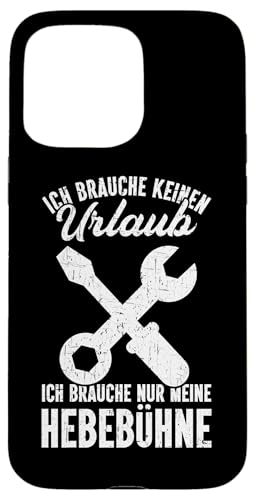 Ich Brauche Keinen Urlaub Ich Brauche Nur Meine Hebebühne Hülle für iPhone 15 Pro Max Ich Brauche Keinen Urlaub Ich Brauche Nur Meine Hebebühne Hülle für iPhone 15 Pro Max von Kfz-Mechaniker Werkstatt Automechaniker Kfz