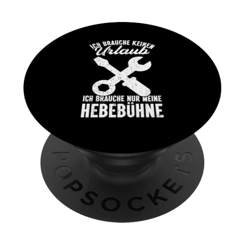 Ich Brauche Keinen Urlaub Ich Brauche Nur Meine Hebebühne PopSockets Klebender PopGrip Ich Brauche Keinen Urlaub Ich Brauche Nur Meine Hebebühne PopSockets Klebender PopGrip von Kfz-Mechaniker Werkstatt Automechaniker Kfz