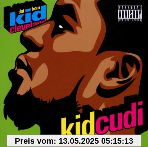 Dat Kid From Cleveland Dat Kid From Cleveland von Kid Cudi