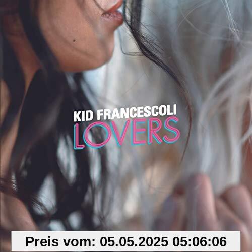 Lovers Lovers von Kid Francescoli