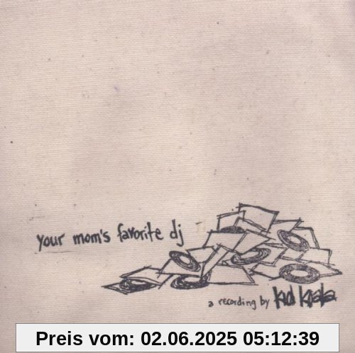 Your Mom's Favourite DJ Your Mom's Favourite DJ von Kid Koala