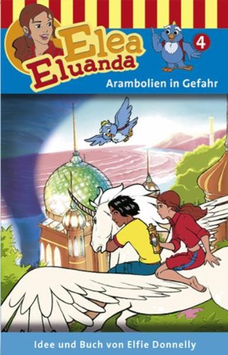 Elea Eluanda Arambolien in Gefahr [MC] [Musikkassette] von Kiddinx (Audio)