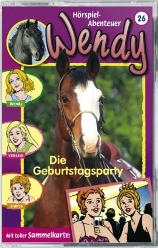 Wendy - Folge 26: Die Geburtstagsparty [MC] [Musikkassette] von Kiddinx (Audio)