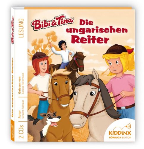 Bibi und Tina Hörbuch - Die Ungarischen Reiter Bibi und Tina Hörbuch - Die Ungarischen Reiter von Kiddinx Media
