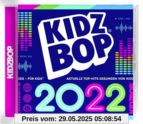 Kidz Bop 2022 Kidz Bop 2022 von Kidz Bop Kids