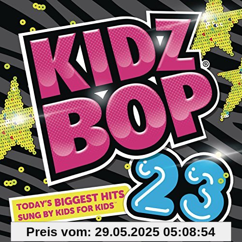 Kidz Bop 23 Kidz Bop 23 von Kidz Bop Kids