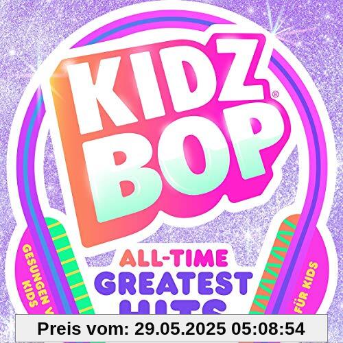 Kidz Bop All-time Greatest Hits Kidz Bop All-time Greatest Hits von Kidz Bop Kids