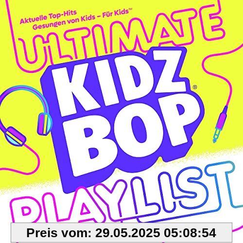 Kidz Bop Ultimate Playlist Kidz Bop Ultimate Playlist von Kidz Bop Kids