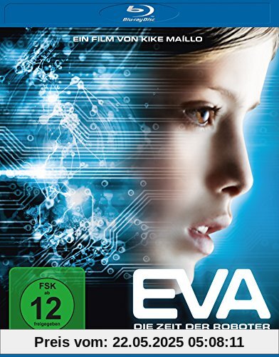 Eva - Die Zeit der Roboter hat begonnen [Blu-ray] von Kike Maíllo