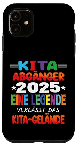 Kita Abgänger 2025 Eine Legende Verlässt Das Kita Gelände Hülle für iPhone 11 von Kindergarten Schultüte Geschenke für Mädchen Jungs