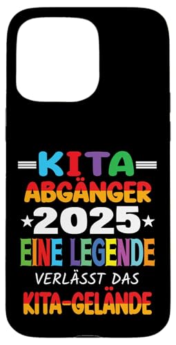 Kita Abgänger 2025 Eine Legende Verlässt Das Kita Gelände Hülle für iPhone 15 Pro Max von Kindergarten Schultüte Geschenke für Mädchen Jungs