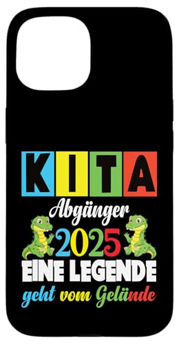 Kita Abgänger 2025 Eine Legende Verlässt Das Kita Gelände Hülle für iPhone 15 von Kindergarten Schultüte Geschenke für Mädchen Jungs