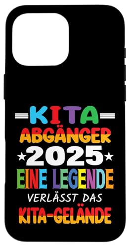 Kita Abgänger 2025 Eine Legende Verlässt Das Kita Gelände Hülle für iPhone 16 Pro Max Kita Abgänger 2025 Eine Legende Verlässt Das Kita Gelände Hülle für iPhone 16 Pro Max von Kindergarten Schultüte Geschenke für Mädchen Jungs