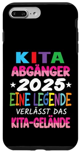 Kita Abgänger 2025 Eine Legende Verlässt Das Kita Gelände Hülle für iPhone 7 Plus/8 Plus von Kindergarten Schultüte Geschenke für Mädchen Jungs