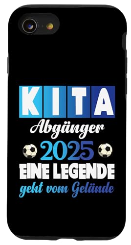 Kita Abgänger 2025 Eine Legende Verlässt Das Kita Gelände Hülle für iPhone SE (2020) / 7 / 8 von Kindergarten Schultüte Geschenke für Mädchen Jungs