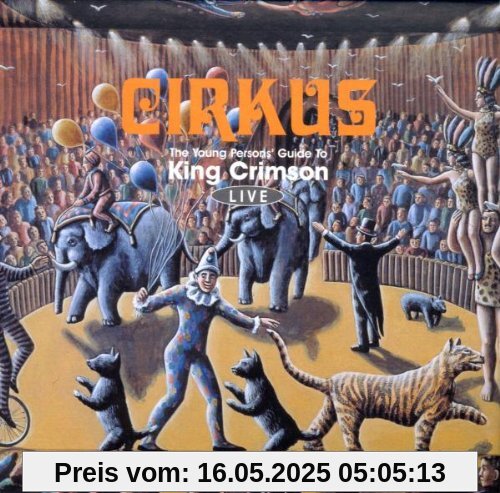 Cirkus-the Young Person'S Guid Cirkus-the Young Person'S Guid von King Crimson