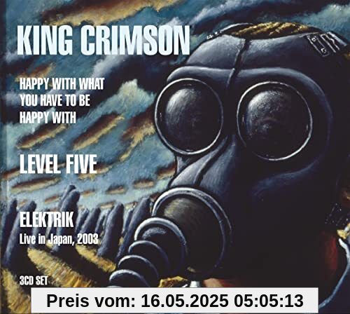Happy With What You Have To Be Happy With/Level Five/Elektrik Happy With What You Have To Be Happy With/Level Five/Elektrik von King Crimson