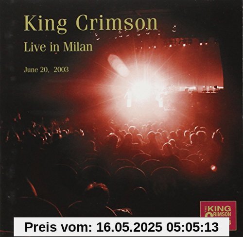Live in Milan,June 20th 2003 Live in Milan,June 20th 2003 von King Crimson