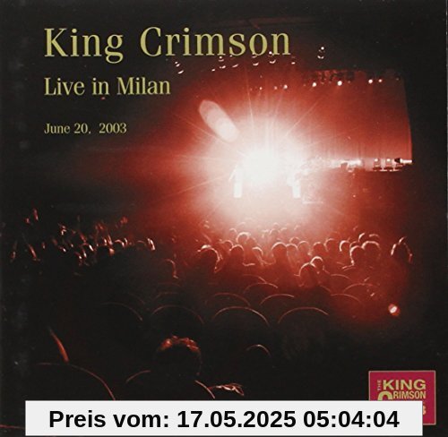 Live in Milan,June 20th 2003 von King Crimson