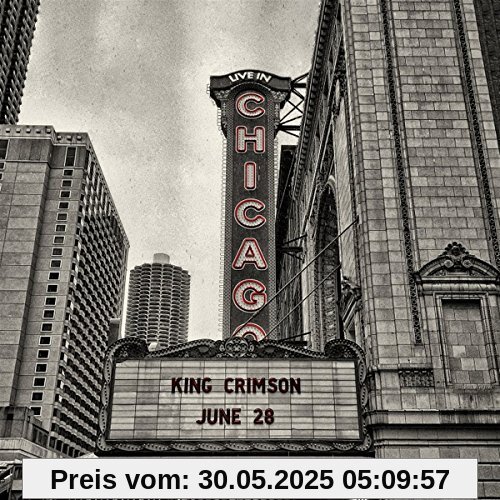 Official Bootleg: Live in Chicago,June 28th,2017 von King Crimson
