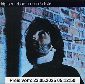 Coup de Tete Coup de Tete von Kip Hanrahan