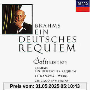 Solti-Edition Vol. 8: Ein deutsches Requiem von Kiri Te Kanawa