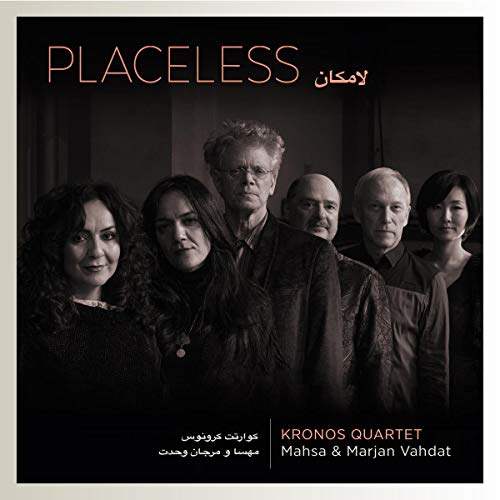 Kronos Quartet With Mahsa & Marjan Vahdat - Placeless von Kirkelig Kulturverksted / Indigo