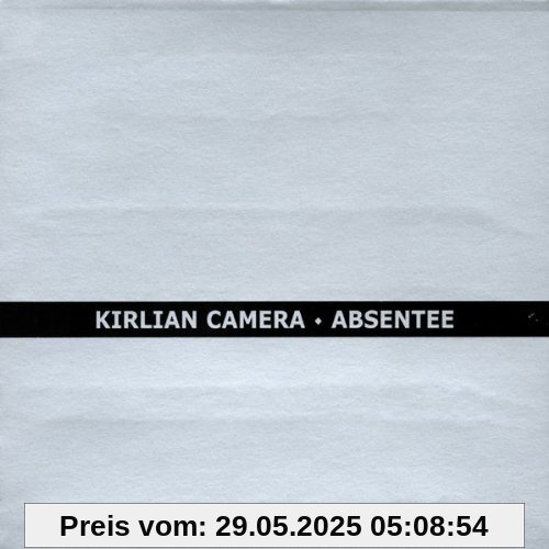 Absentee von Kirlian Camera