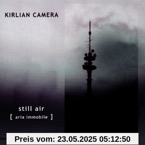 Still Air Still Air von Kirlian Camera