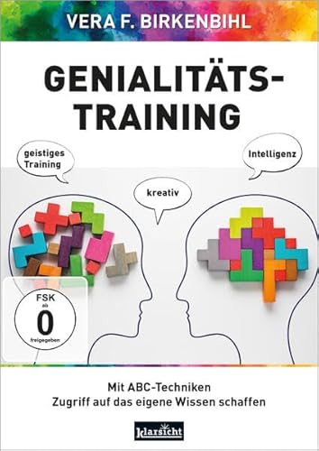 Genialitäts-Training mit ABC-Techniken: Zugriff auf das eigene Wissen schaffen von Klarsicht Verlag