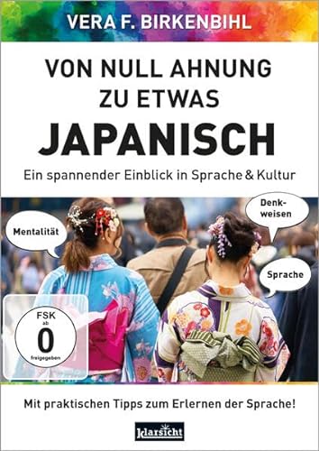 Von Null Ahnung zu etwas Japanisch: Ein spannender Einblick in Sprache & Kultur von Klarsicht Verlag