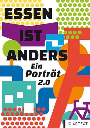 Essen ist anders. Ein Porträt 2.0 von Klartext Verlag