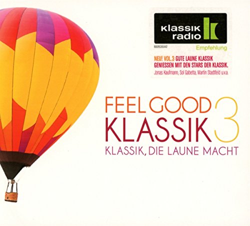 Feel Good Klassik 3 von Klassik Radio