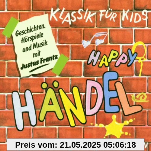 Klassik für Kids - Happy Händel Klassik für Kids - Happy Händel von Klassik für Kids