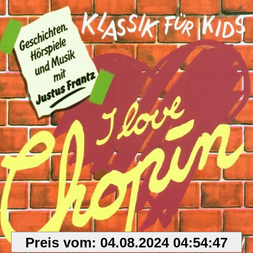 Klassik für Kids - I Love Chopin von Klassik für Kids