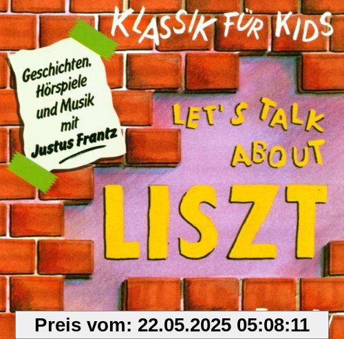 Klassik für Kids - Let's Talk About Liszt von Klassik für Kids