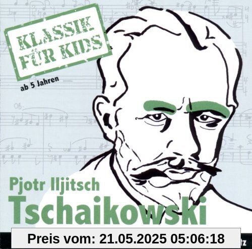 Tschaikowsky Tschaikowsky von Klassik für Kids