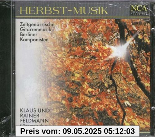 Herbst-Musik - Zeitgenössische Gitarrenmusik Berliner Komponisten von Klaus Feldmann