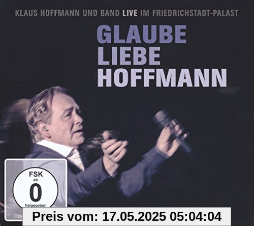 Glaube Liebe Hoffmann Glaube Liebe Hoffmann von Klaus Hoffmann
