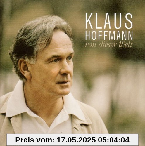 Von Dieser Welt Von Dieser Welt von Klaus Hoffmann