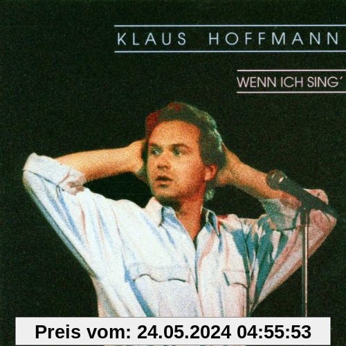 Wenn ich sing' (Live) von Klaus Hoffmann