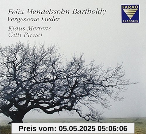 Felix Mendelssohn Bartholdy: Vergessene Lieder von Klaus Mertens