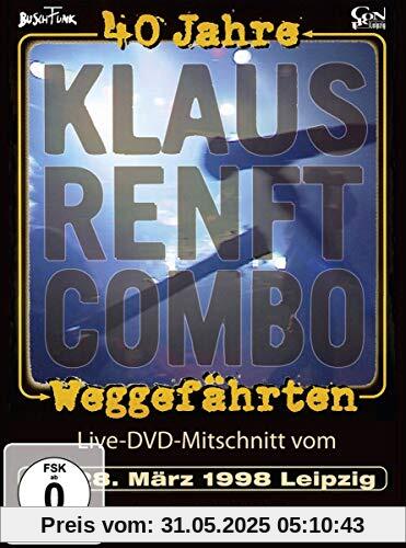 Klaus Renft Combo - Weggefährten - 40 Jahre von Klaus Renft Combo