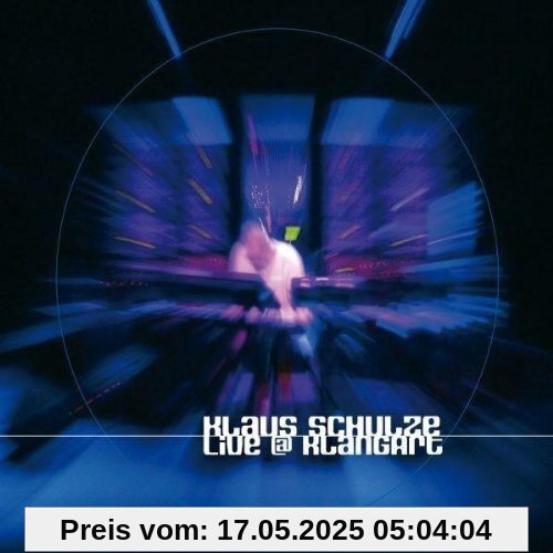 Live at Klangart Live at Klangart von Klaus Schulze