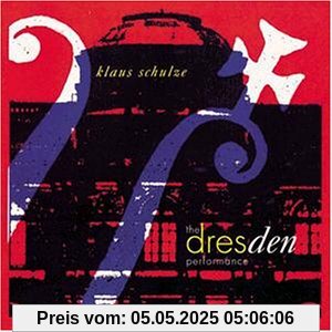 The Dresden Performance The Dresden Performance von Klaus Schulze